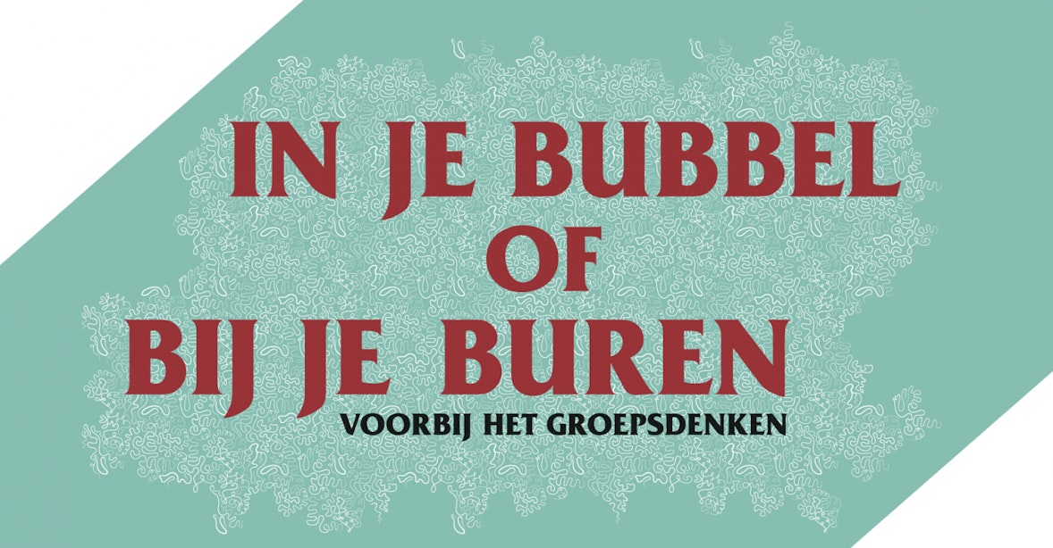 19 september: Miniseminar in de Geertekerk “In je bubbel of bij je buren?”